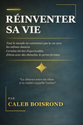 Réinventer Sa Vie – E-book de développement personnel