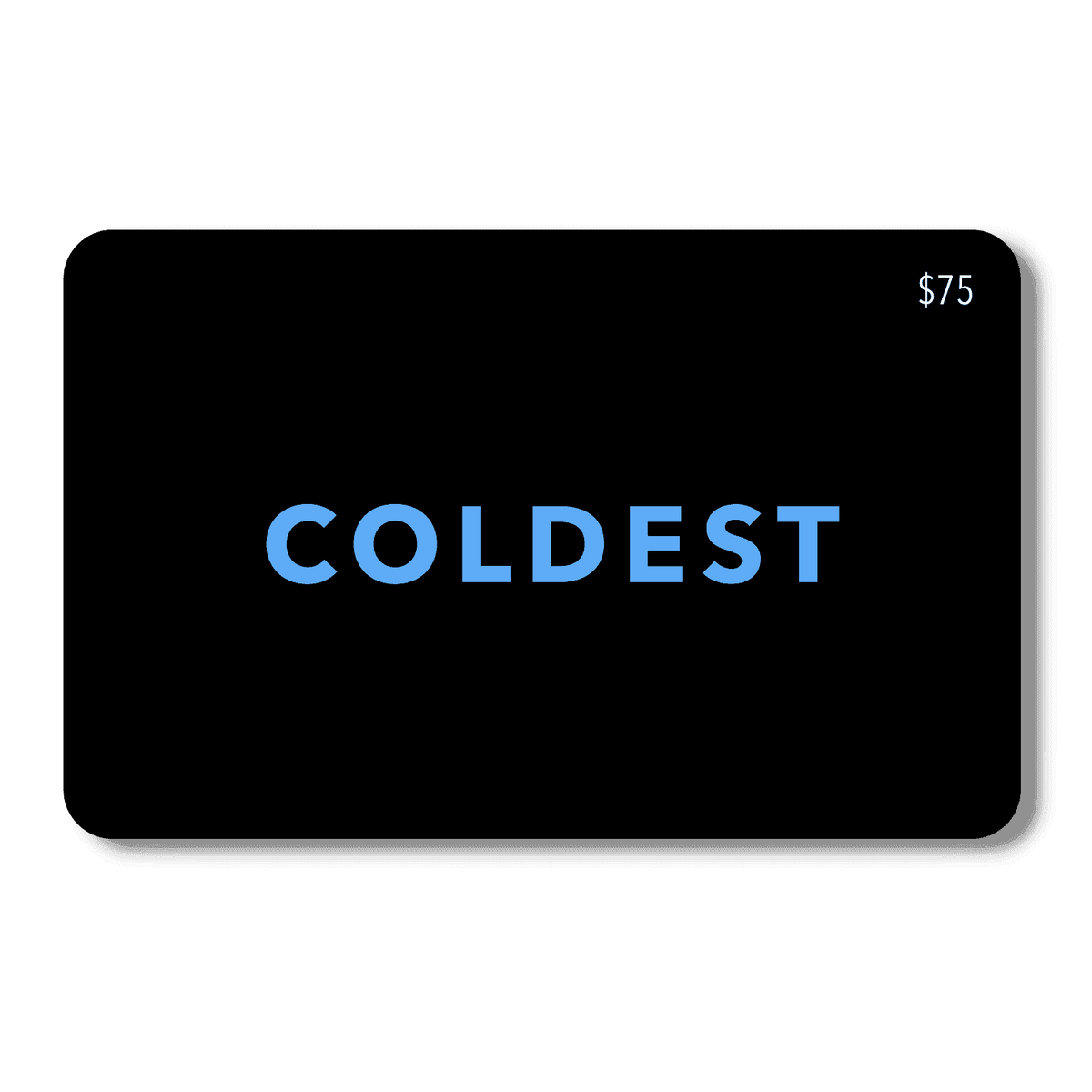 COLDEST E-Gift Card